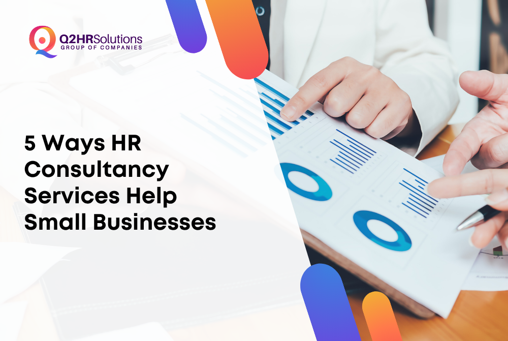 5 Ways HR Consultancy Services Help Small Businesses