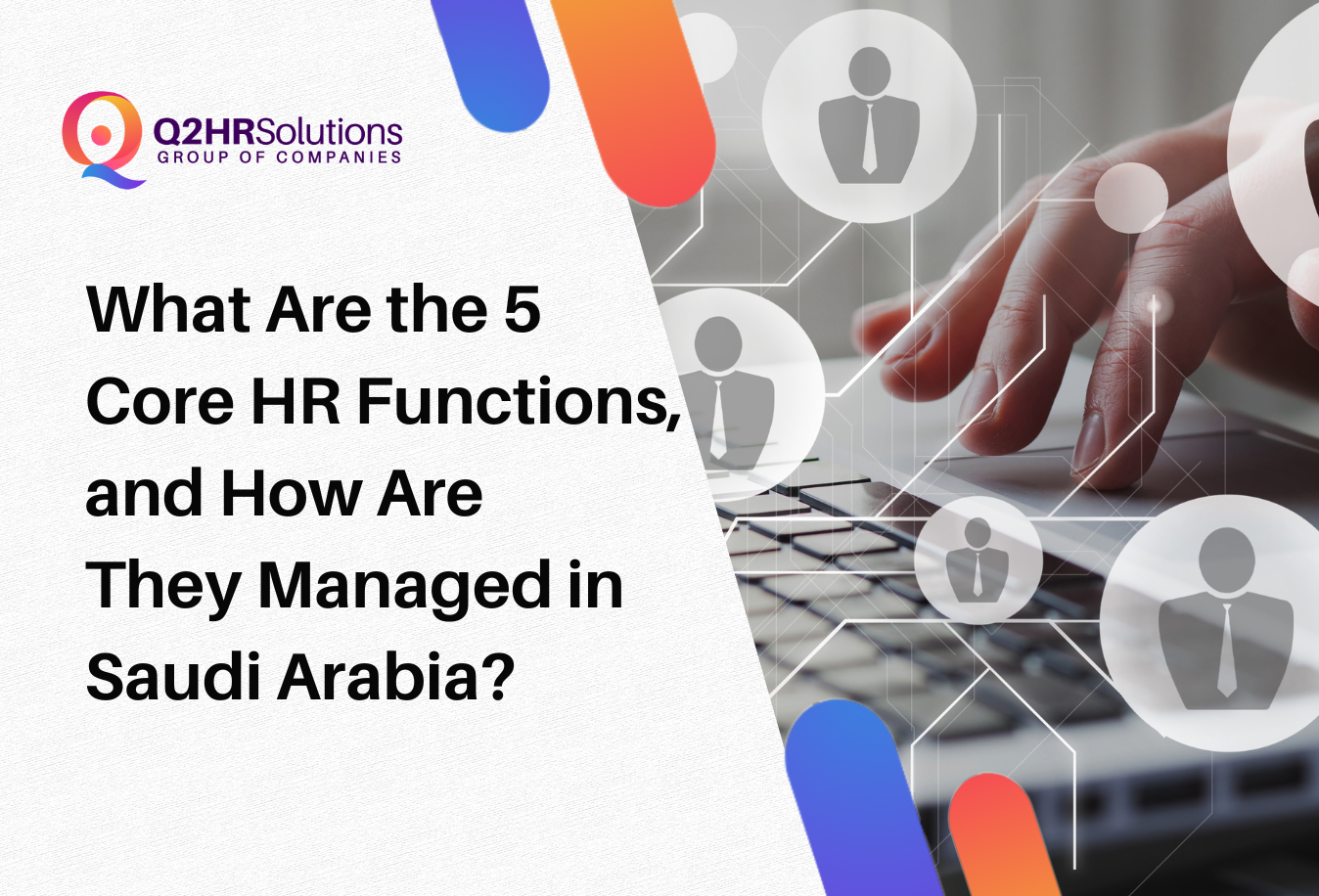 What Are the 5 Core HR Functions and How Are They Managed in Saudi Arabia